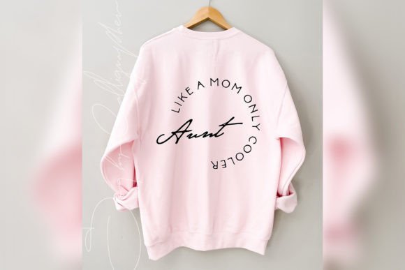Aunt Like a Mom Only Cooler: Graphics & Print Templates