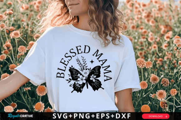 Blessed Mama SVG: Graphics for Crafts & Blogs