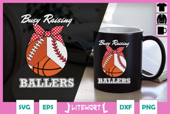 Busy Raising Ballers SVG: Graphics for Crafts