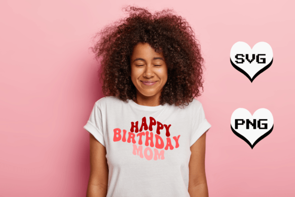 Groovy Design Happy Birthday Mom SVG: Graphics & Print Templates
