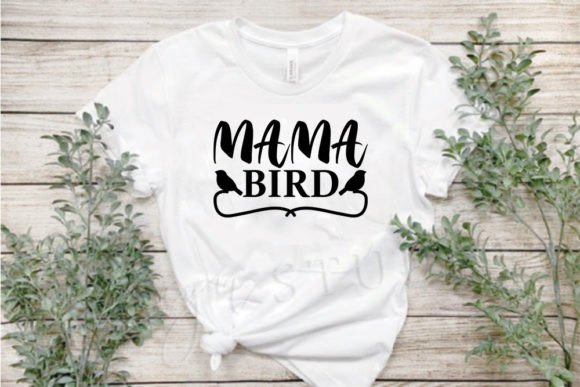 Mom Svg Design, Mama Bird: Essential Graphics for T-Shirt Designs