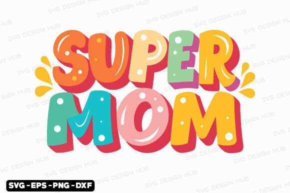Retro Super Mom SVG: Graphics for Crafts & Blogs