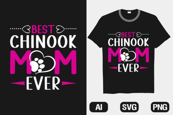 Reviewing the Best Chinook Mom Ever Dog SVG T-shirt