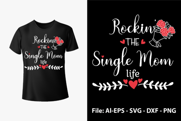 Single Mom Life Graphics for Print Templates