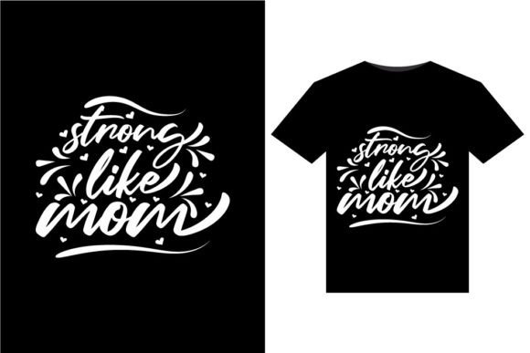 Strong Like MOM Graphics for Modern T-Shirt Designs
