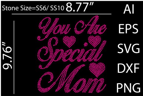 You Are Special Mom Rhinestone Template: Graphics for T-Shirt Designs
